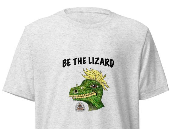 Be The Lizard Unisex T-Shirt